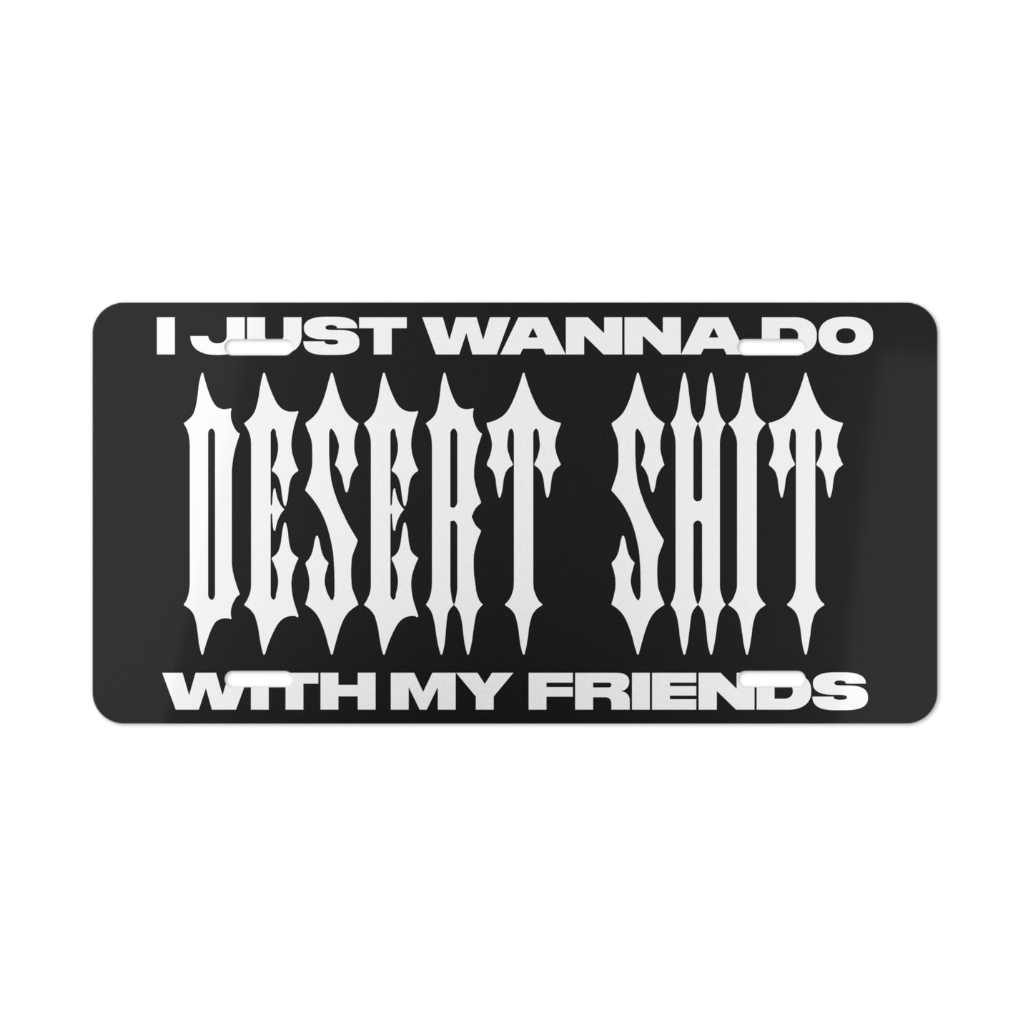 I Just Wanna Vanity Plate