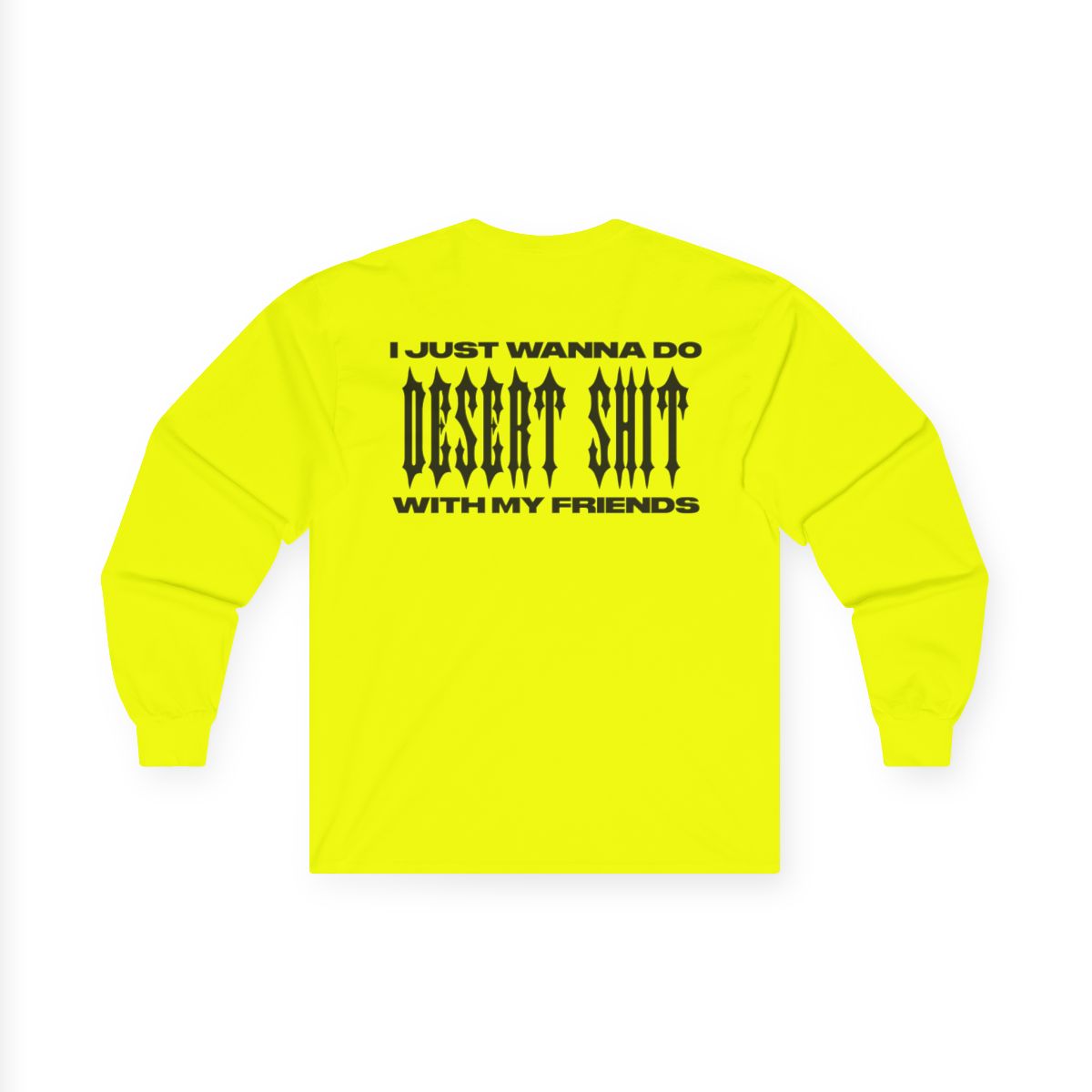 I Just Wanna Hi-Viz L/S Tee